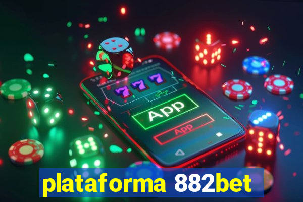 plataforma 882bet